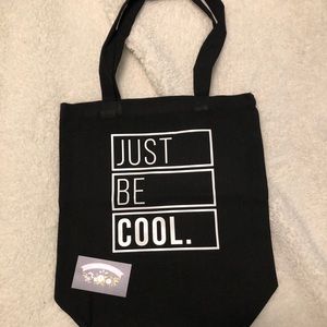 Just Be Cool Tote Bag